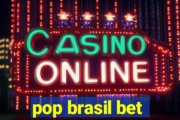 pop brasil bet